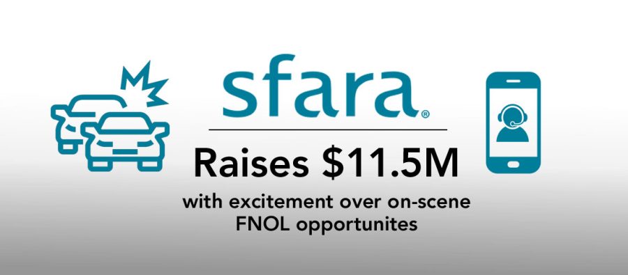 New FNOL solutions recognized as Sfara raises $11.5M in oversubscribed Series B to accelerate sales of breakthrough tech