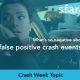 Crash Week Topic: What’s so negative about false positive crash events?